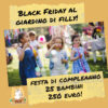 Black Friday al Giardino di Filly